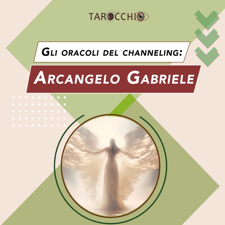 canalizzazione spirituale oracoli channeling - arcangelo gabriele