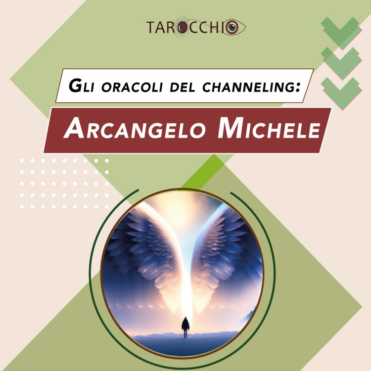 canalizzazione spirituale oracoli channeling - arcangelo michele